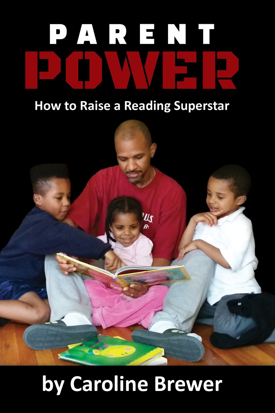 Parent Power: How to Raise a Reading Superstar